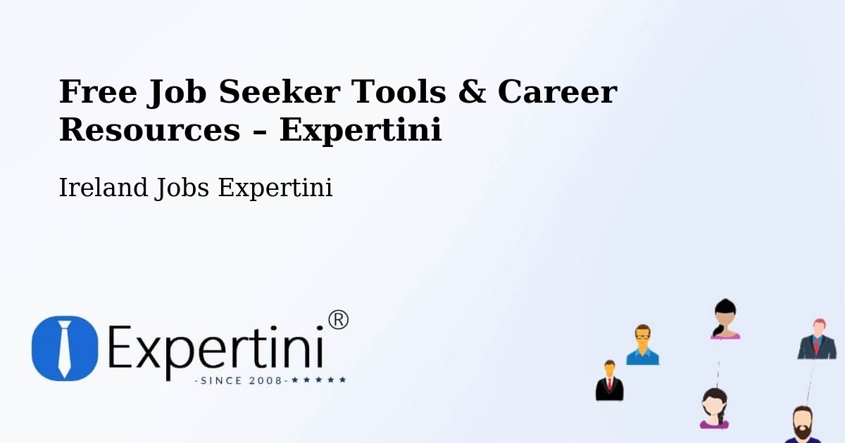Free Job Seeker Tools & Career Resources – Derrinturn - Derrinturn, Ireland Jobs Expertini